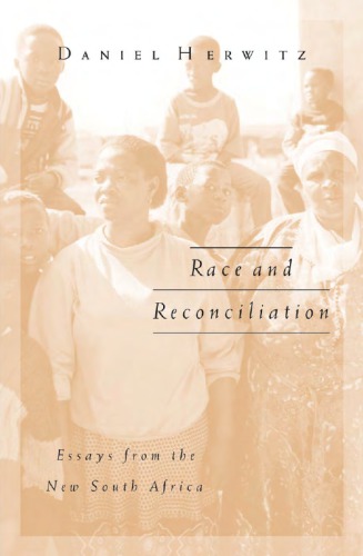 Race and reconciliation : essays from the new South Africa